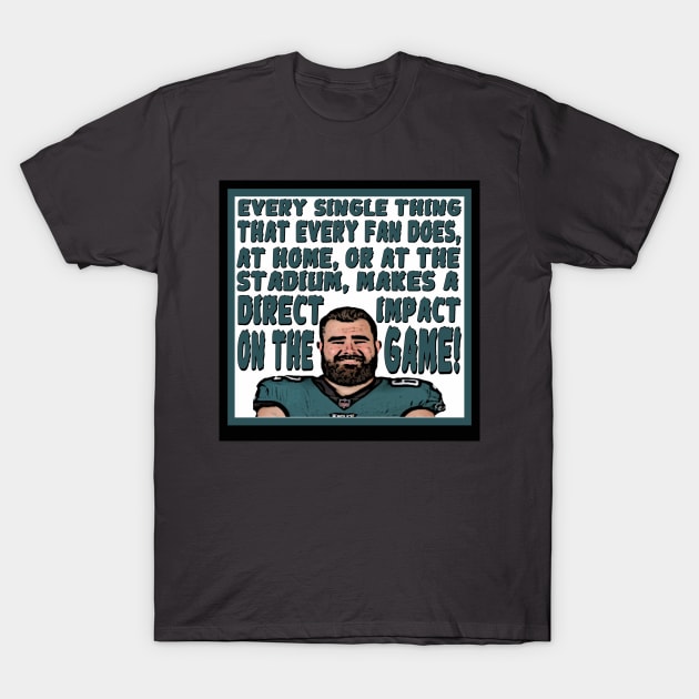 Jason Kelce Gets It! T-Shirt by BradyRain